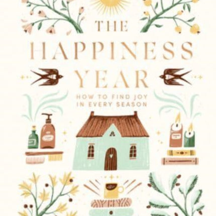 The Happiness Year: How to Find Joy in Every Season