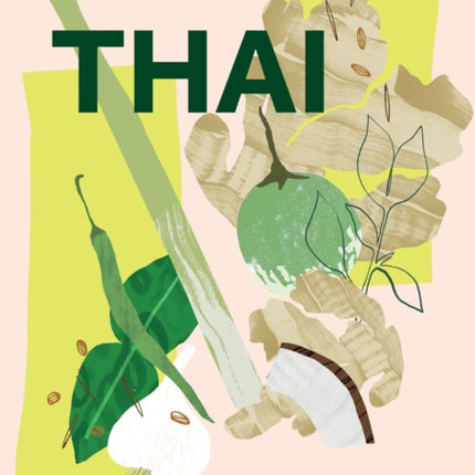 Thai Made Easy: Simple, Modern Recipes for Every Day