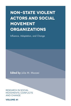 Non-State Violent Actors and Social Movement Organizations: Influence, Adaptation, and Change