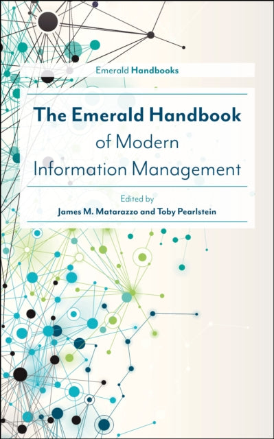 The Emerald Handbook of Modern Information Management