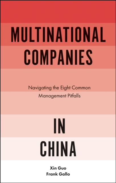 Multinational Companies in China: Navigating the Eight Common Management Pitfalls