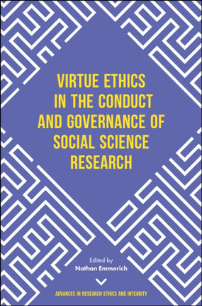 Virtue Ethics in the Conduct and Governance of Social Science Research