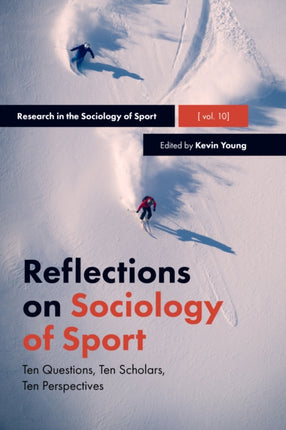 Reflections on Sociology of Sport: Ten Questions, Ten Scholars, Ten Perspectives