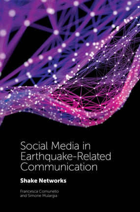 Social Media in Earthquake-Related Communication: Shake Networks