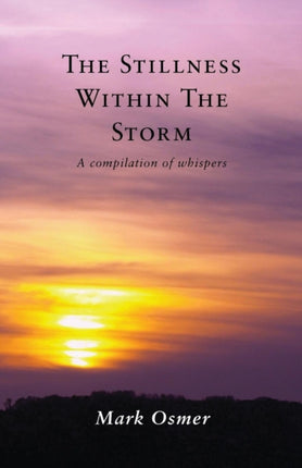 The Stillness Within The Storm: A compilation of
