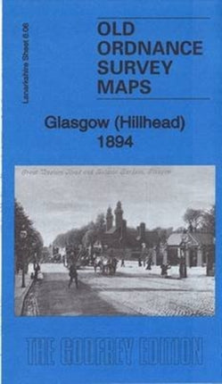 Glasgow (Hillhead) 1894: Lanarkshire Sheet 6.06a