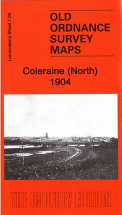 Coleraine (North) 1904: Londonderry Sheet 7.03