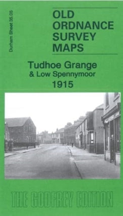 Tudhoe Grange & Low Spennymoor 1915: County