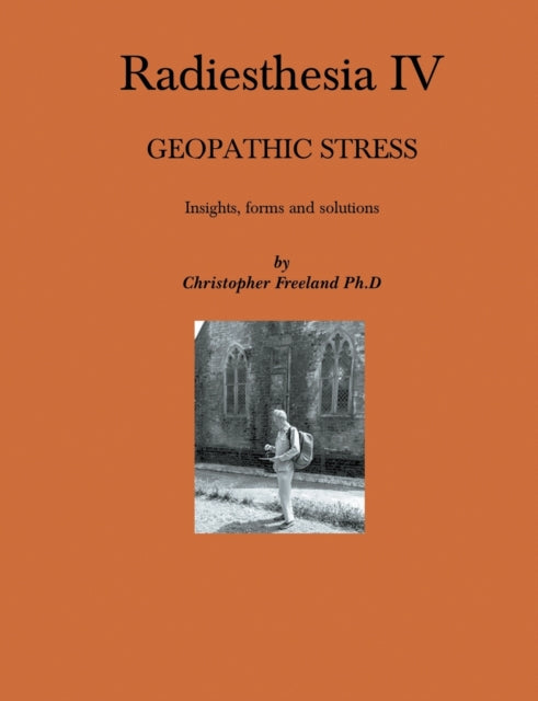 Radiesthesia IV: Geopathic Stress