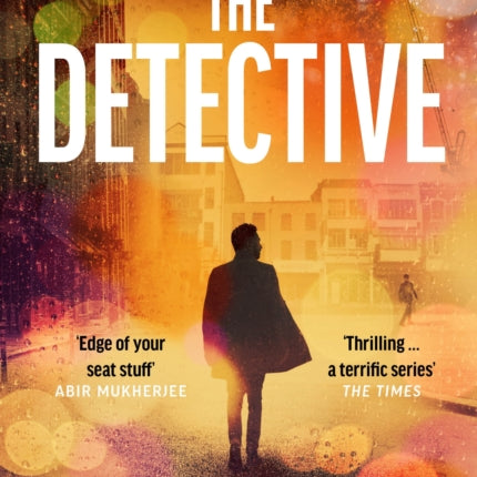 The Detective: The addictive NEW edge-of-your-seat Detective Kamil Rahman Mystery