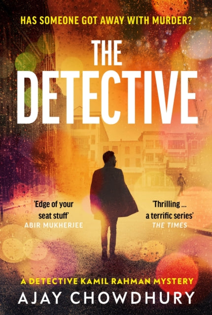 The Detective: The addictive NEW edge-of-your-seat Detective Kamil Rahman Mystery