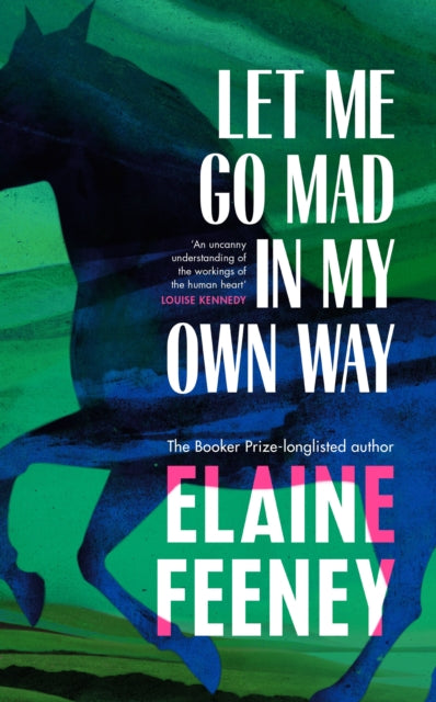 Let Me Go Mad in My Own Way