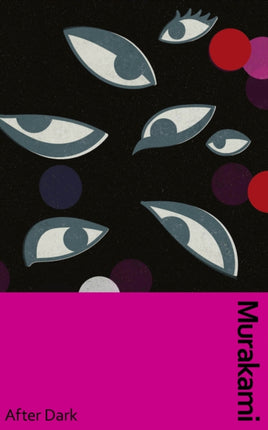 After Dark: Murakami’s atmospheric masterpiece,