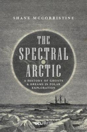 The Spectral Arctic: A History of Dreams and