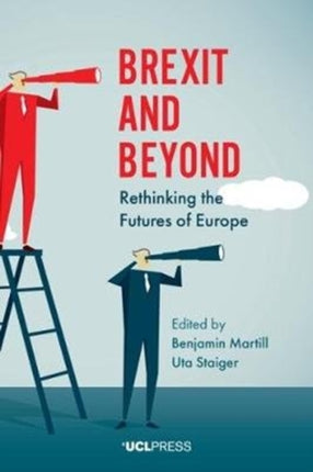 Brexit and Beyond: Rethinking the Futures of