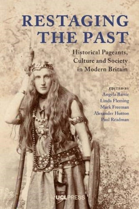 Restaging the Past: Historical Pageants, Culture