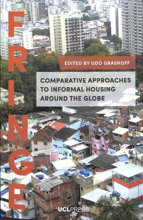 Comparative Approaches to Informal Housing Around