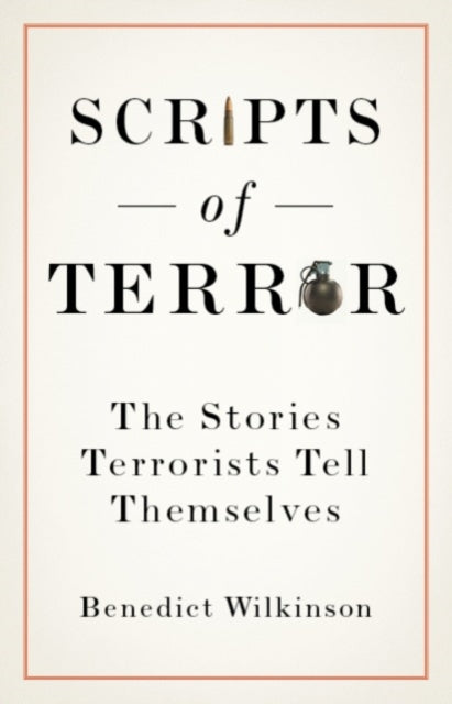 Scripts of Terror: The Stories Terrorists Tell