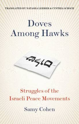 Doves Among Hawks: Struggles of the Israeli Peace