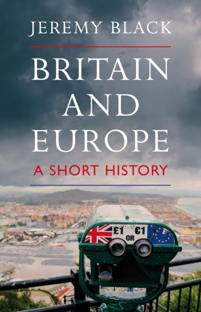 Britain and Europe: A Short History