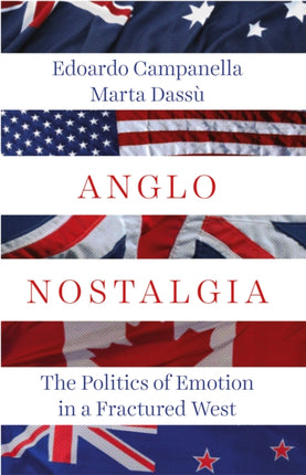 Anglo Nostalgia: The Politics of Emotion in a Fractured West