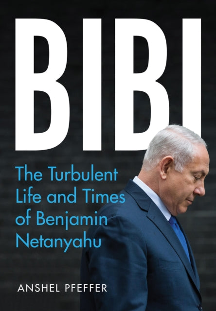 Bibi: The Turbulent Life and Times of Benjamin