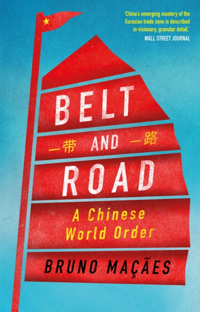 Belt and Road: A Chinese World Order