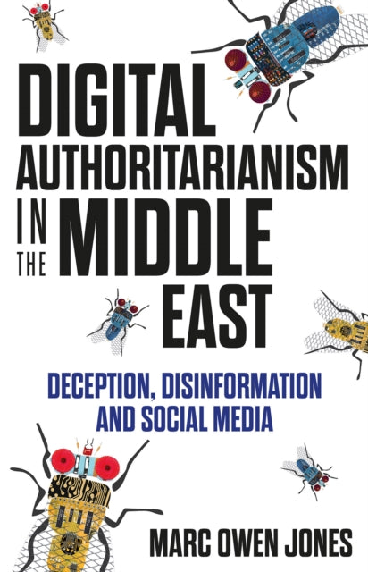 Digital Authoritarianism in the Middle East: