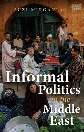 Informal Politics in the Middle East