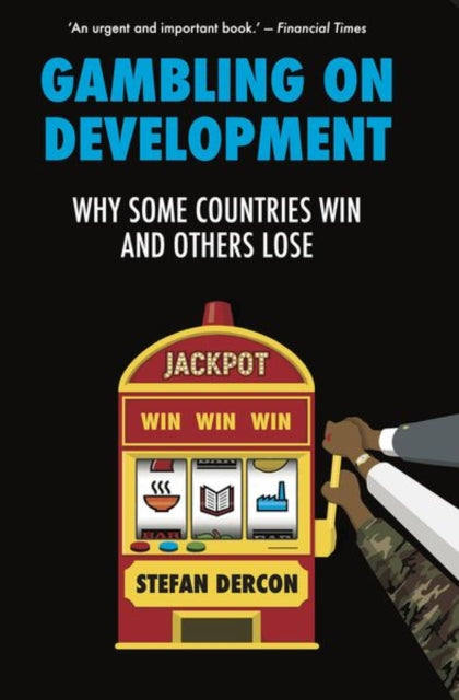 Gambling on Development: Why Some Countries Win