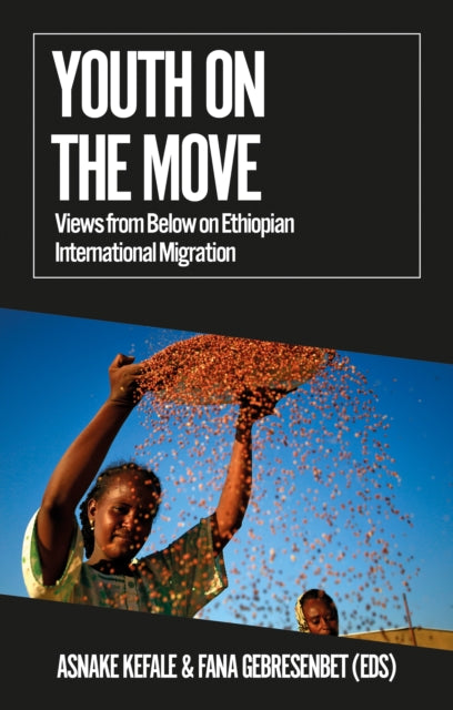 Youth on the Move: Views from Below on Ethiopian