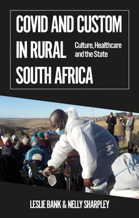 Covid and Custom in Rural South Africa: Culture,