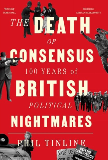 The Death of Consensus: 100 Years of British