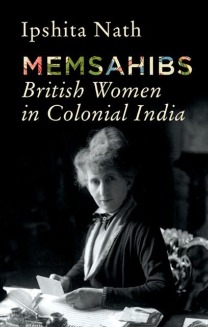 Memsahibs: British Women in Colonial India