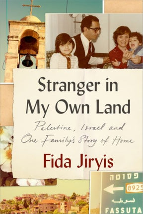Stranger in My Own Land: Palestine, Israel and