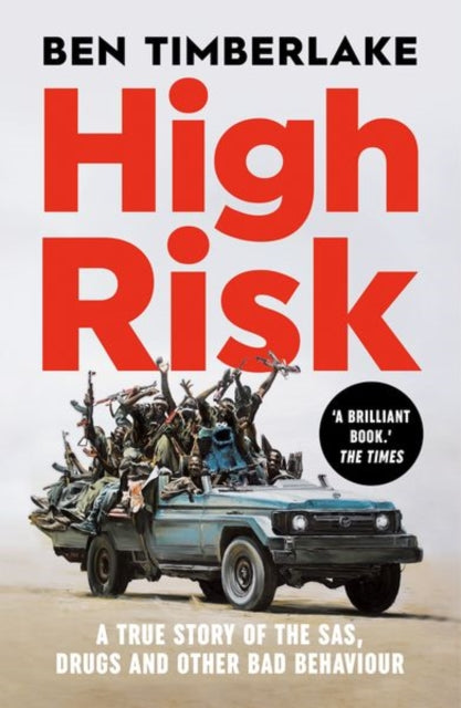 High Risk: A True Story of the SAS, Drugs and