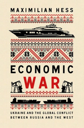 Economic War: Ukraine and the Global Conflict