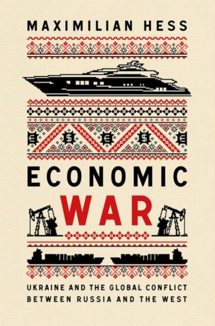 Economic War: Ukraine and the Global Conflict
