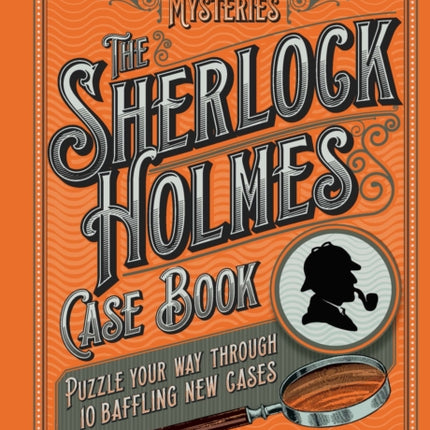 The Sherlock Holmes Case Book: Puzzle your way through 10 baffling new cases