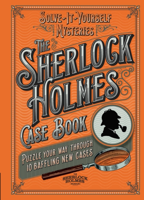 The Sherlock Holmes Case Book: Puzzle your way through 10 baffling new cases