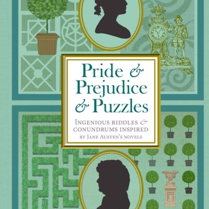Pride & Prejudice & Puzzles: Ingenious Riddles &