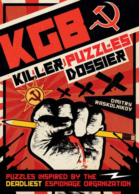 KGB Killer Puzzles Dossier: Puzzles Inspired by the World's Deadliest Espionage Organisation