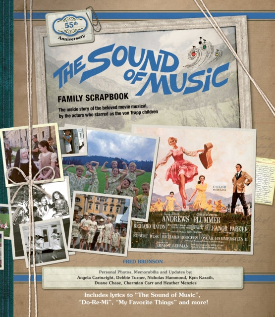 The Sound of Music Family Scrapbook: The Inside Story of the Beloved Movie Musical