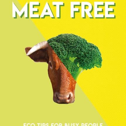 How to Go Meat Free: Eco Tips for Busy People