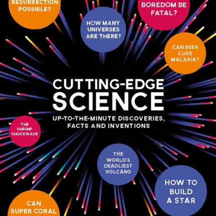Cutting-Edge Science: Up-to-the-Minute Discoveries, Facts and Inventions