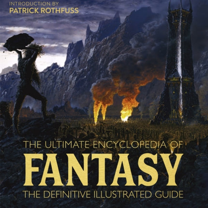 The Ultimate Encyclopedia of Fantasy: The definitive illustrated guide