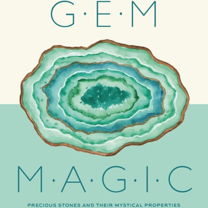 Gem Magic: Precious Stones and Their Mystical Qualities