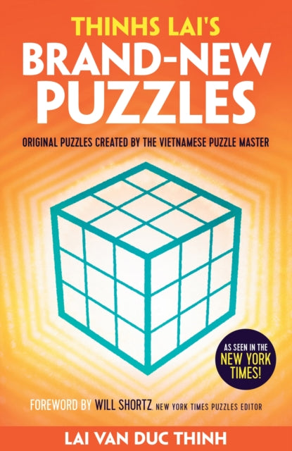 Thinh Lai's Brand-New Puzzles: Original Puzzles Created by the Vietnamese Puzzle Master