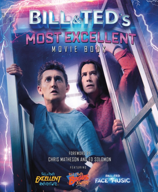 Bill & Ted's Most Excellent Movie Book: The Official Companion