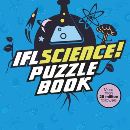 IFLScience! The Official Science Puzzle Book: Puzzles inspired by the lighter side of science